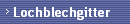Lochblechgitter